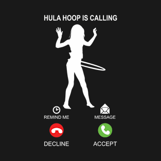 Hula Hoop is Calling Funnytee Gift T-Shirt