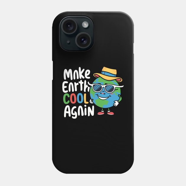 Make Earth Cool Again, Earth Day Design Phone Case by RazorDesign234