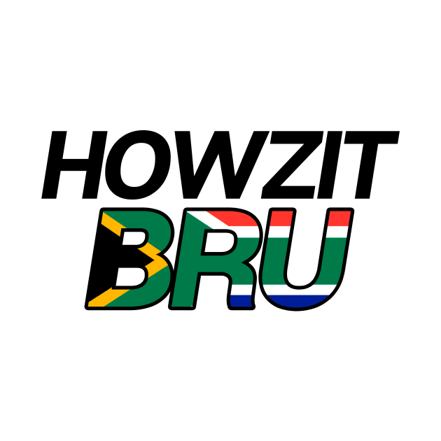 Howzit Bru by theoddstreet