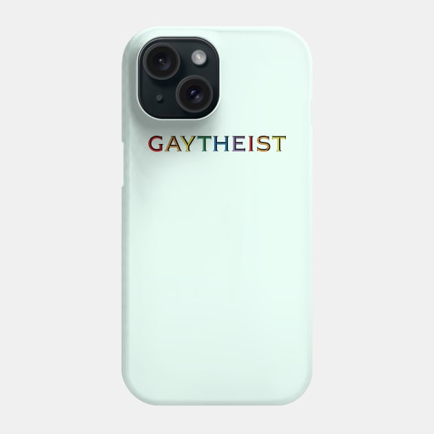 GAYTHEIST Phone Case by stickmanifesto