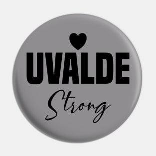 Uvalde Strong Pin