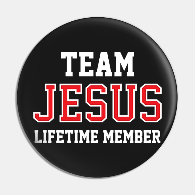 Team Jesus Lifetime Member. Christian Shirts, Hoodies, and gifts Pin by ChristianLifeApparel