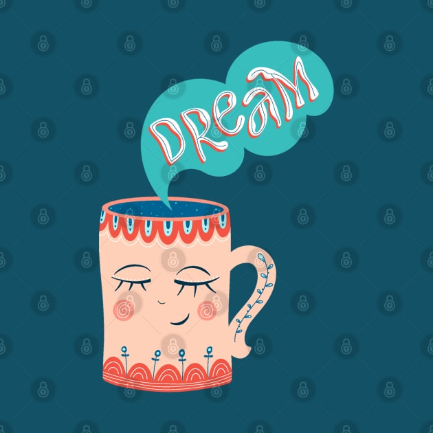 Dream coffee cup by VasilevskayaKate