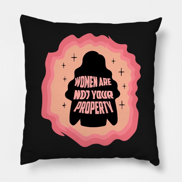 Women are not your property Sticker Pillow by Pop-clothes