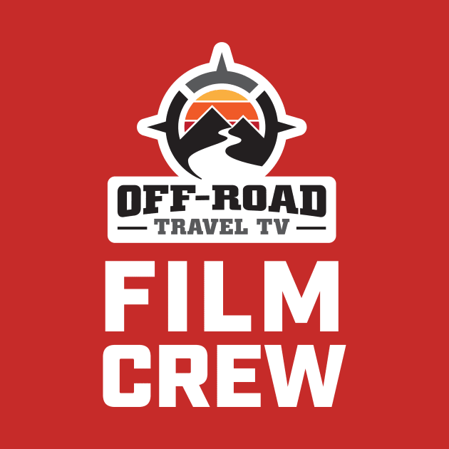 Off-Road Travel TV Film Crew (front & back design) by Off Road Travel TV