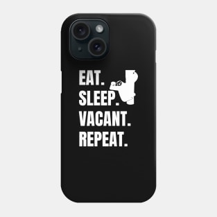 EAT SLEEP VACANT REPEAT, LIKE SLOTH Phone Case