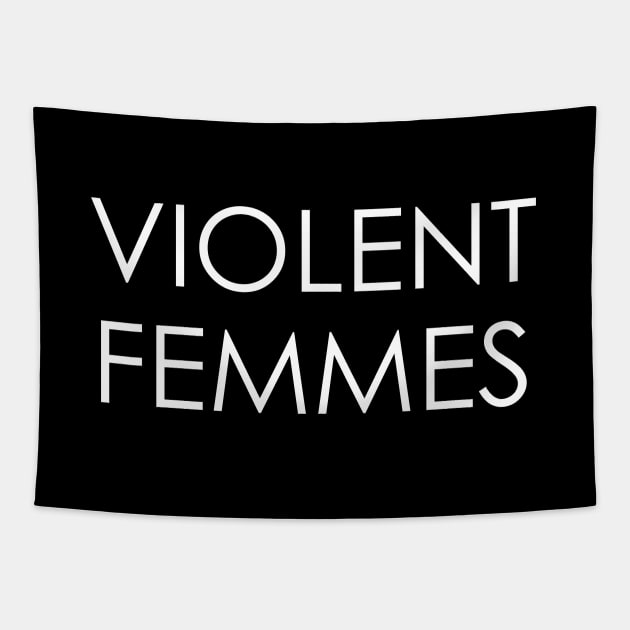 Violent Femmes Tapestry by Oyeplot