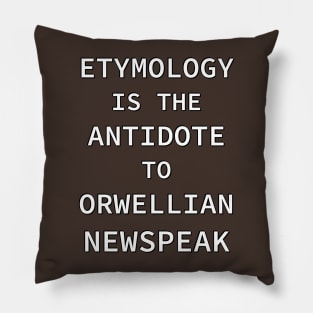 Etymology is the Antidote to Orwellian Newspeak Pillow
