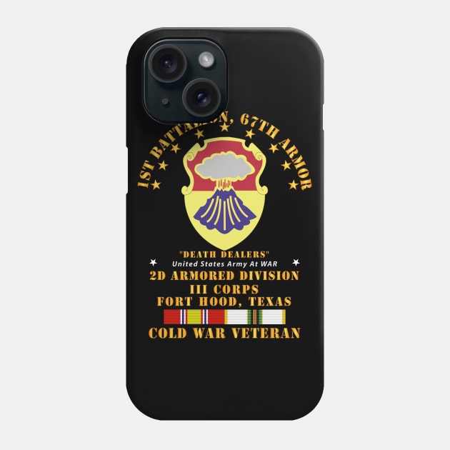 1st Bn - 67th Armor -  2AD III Corps - Ft Hood w COLD SVC Phone Case by twix123844