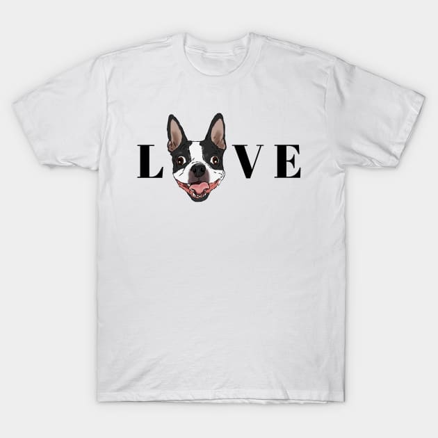 Love Is A Boston Terrier T-Shirt Love Is A Boston Terrier T-Shirt