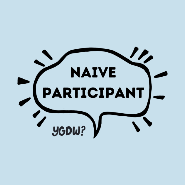 Naive Participant by Your Grandparents Did What?