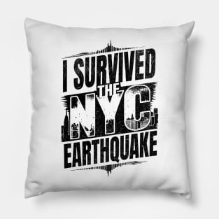 I survived the NYC Earthquake - April 5th, 2024 Pillow