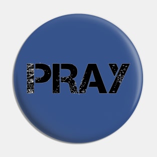 Pray 24 - 7 - 365 Pin