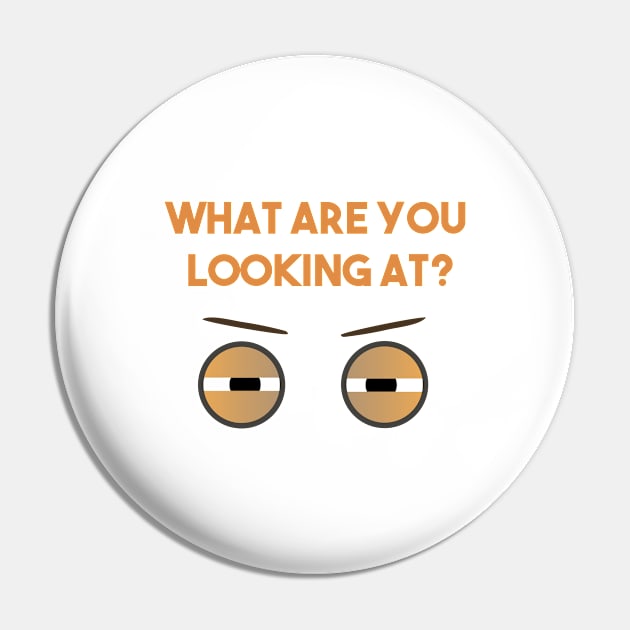 What Are You Looking At Eyes Pin by NorseTech