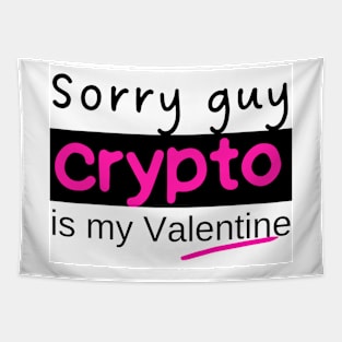 Crypto is my valentine Tapestry