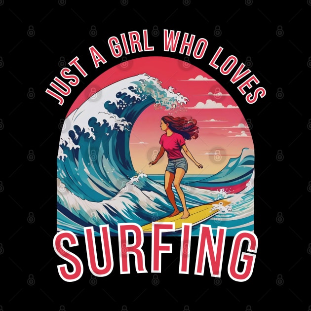 Just A Girl Who Loves surfing ocean Lover by click2print