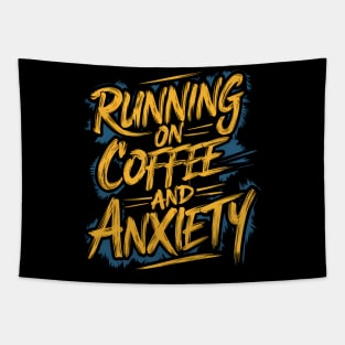 Running On Coffee And Anxiety Tapestry