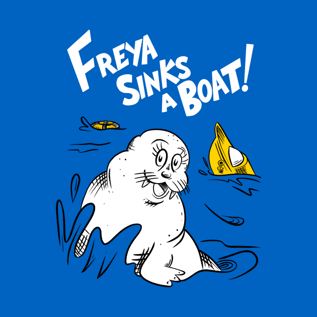 Freya the Walrus - Freya sinks a boat by aaronsartroom