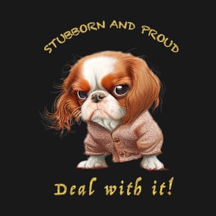 Dog Stubborn Deal With It Cute Adorable Funny Quote T-Shirt