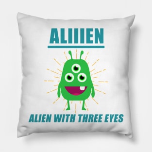 Aliiien Alien with three eyes Pillow