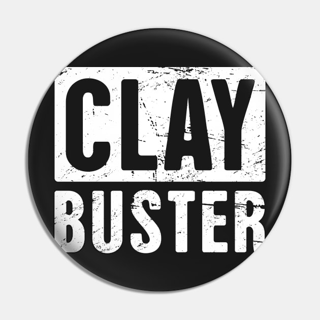 Clay Buster | Shotgun & Skeet Shooting Design Pin by MeatMan