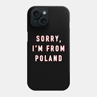 sorry, I'm from Poland - for Pole abroad Phone Case