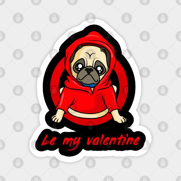 Need my valentine Magnet by just3luxxx