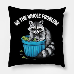 be the whole problem Pillow