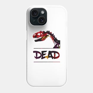 Dead Dino Doesn't care Phone Case