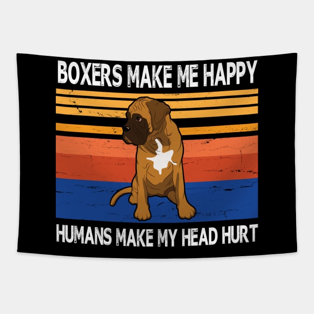Boxers Make Me Happy Humans Make My Head Hurt Summer Holidays Christmas In July Vintage Retro Tapestry by Cowan79