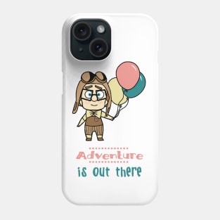 Adventure is out there Phone Case