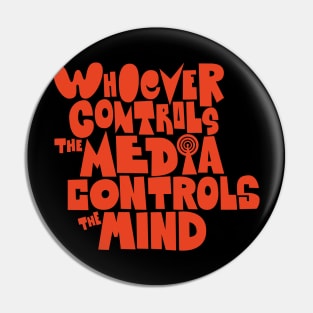 Whoever controls the media, controls the mind! Pin