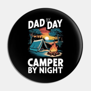 Dad By Day, Camper By Night. Camping Dad Pin