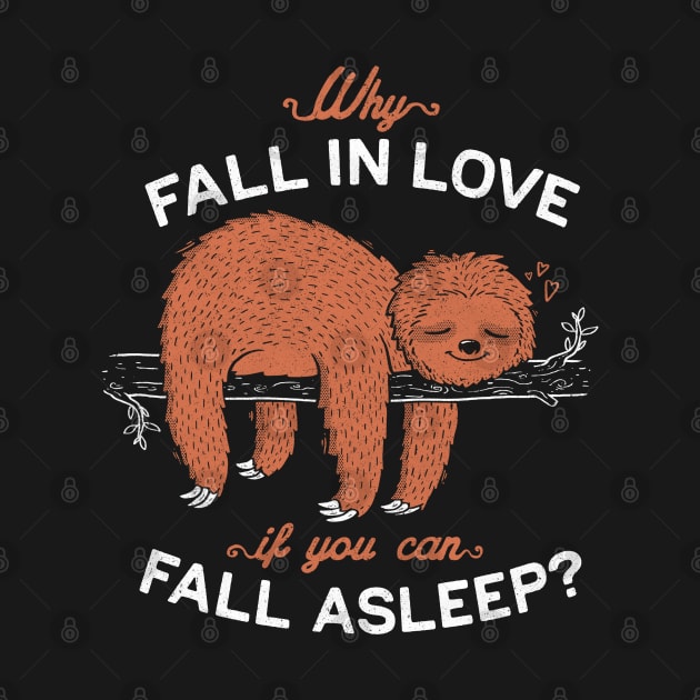 Fall Asleep - Cute Lazy Sloth Quote Gift by eduely