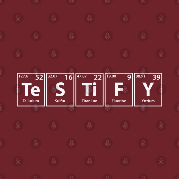 Testify (Te-S-Ti-F-Y) Periodic Elements Spelling by cerebrands