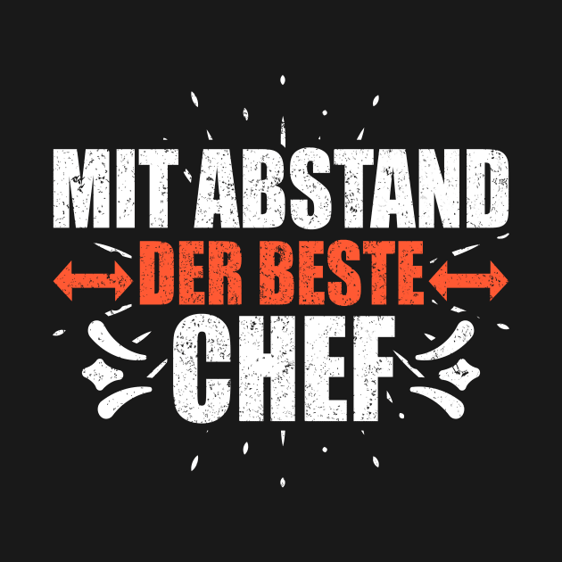 Mit Abstand Beste Chef Witziges Spruch Bleib Zuhause by SinBle