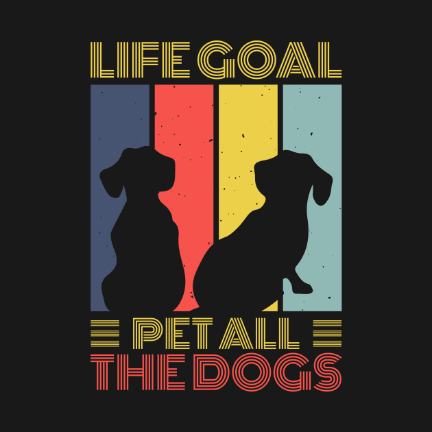 Life Goal Pet All The Dogs T shirt For Women by Xamgi