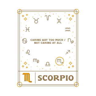 Caring Way Too Much, Scorpio T-Shirt