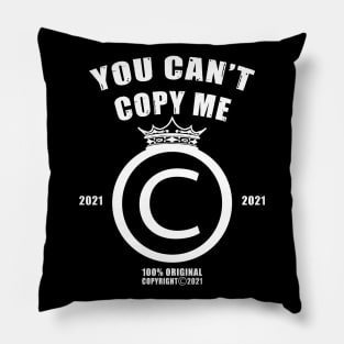 Funny You Cant Copy Me Design Pillow