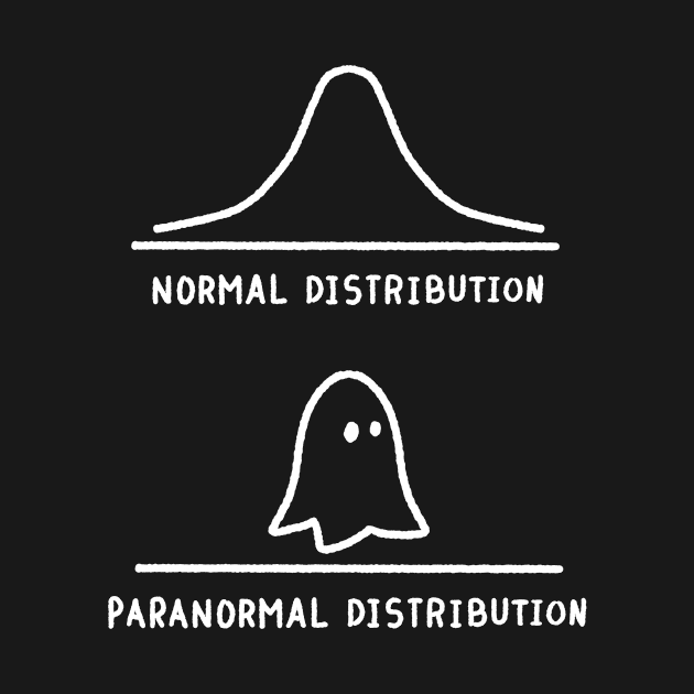 Paranormal Distribution Statistics Stochastic Math by merchmafia