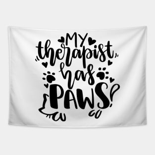 My therapist has paws Tapestry