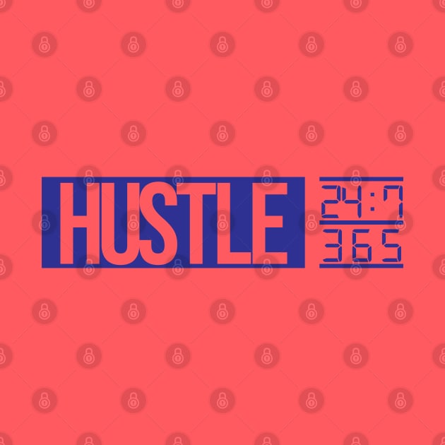 Hustle Time (blue text) by artofplo