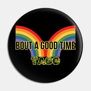 Let's Fiesta! It's Taco Gift-Buying Fun Time!-Taco 'Bout a Good Time- Taco Rainbow Pin