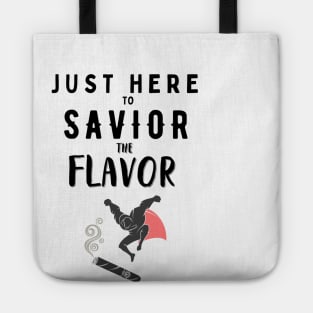 Just here to saviour the flavor like a true cigar smoker Tote