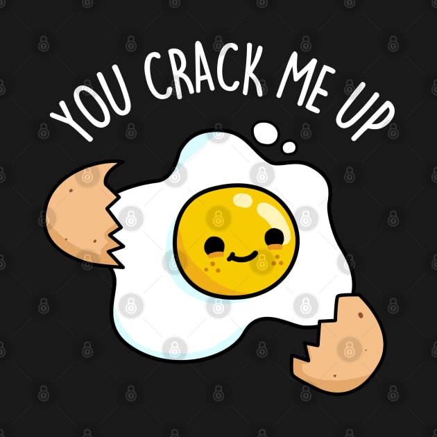 You Crack Me Up Cute Egg Pun by punnybone