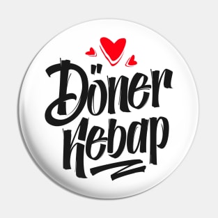 I ♥ Döner Kebap Pin