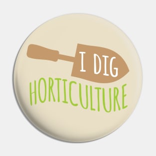 I Dig Horticulture Pin