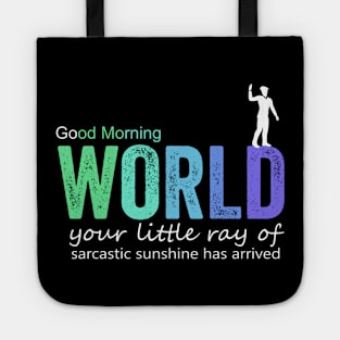 good morning world Tote