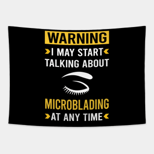 Warning Microblading Microblade Tapestry