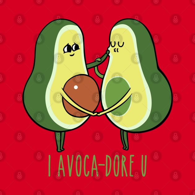 I Adore You Avocado by huebucket